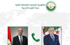 السيد أحمد عطاف يتباحث هاتفيًا مع نظيره المصري حول العلاقات الثنائية ومستجدات الأوضاع في فلسطين وليبيا