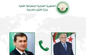 اتصال هاتفي بين وزير الخارجية الجزائري ونظيره التركماني لبحث علاقات التعاون والقضايا الدولية
